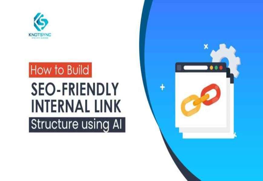 SEO Friendly Internal Link Structure Using AI