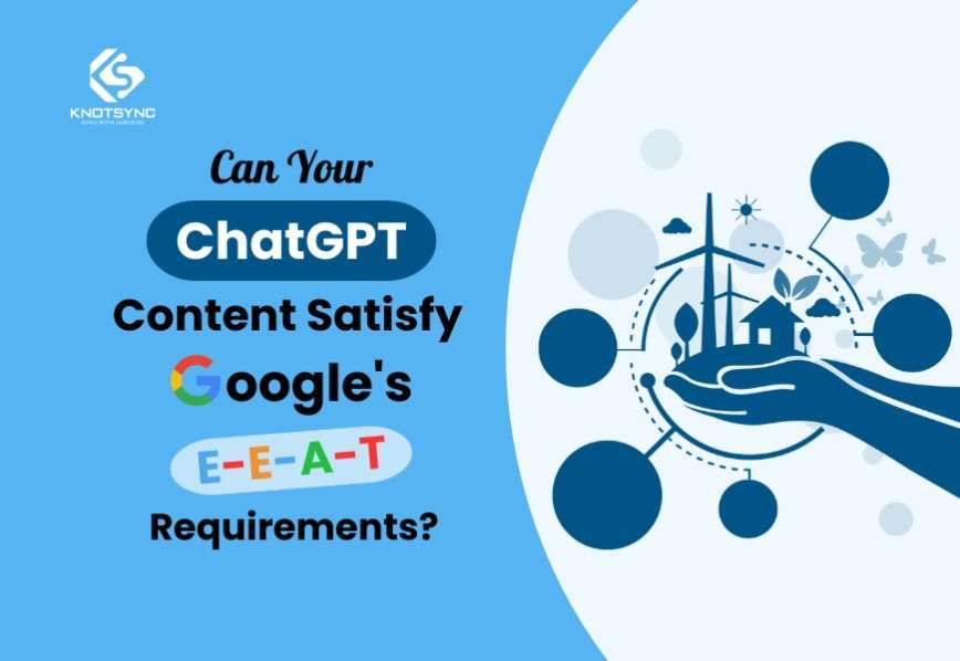 ChatGPT Content Satisfy Google EEAT Requirements