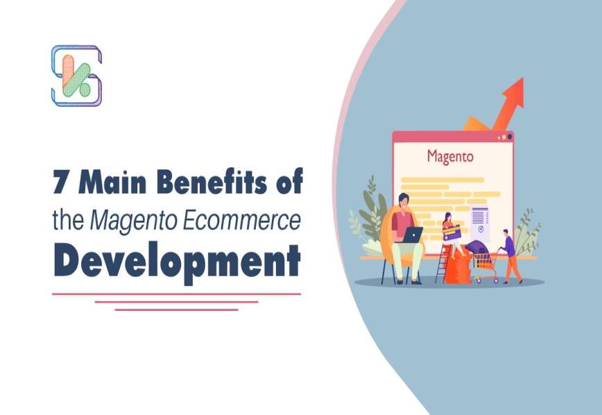 Benefits of Magento Ecommerce Development