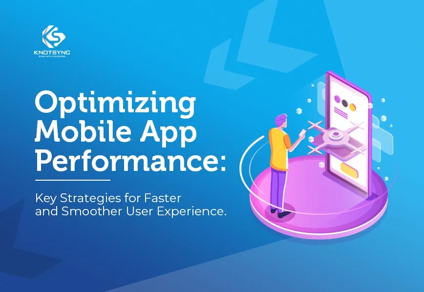 Optimizing Mobile App Performance